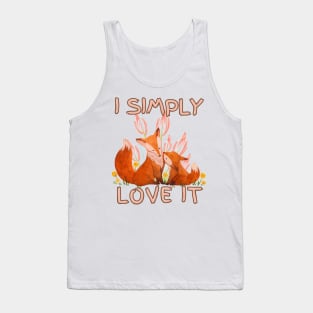 I simple love it  (fox lover edition ) Tank Top